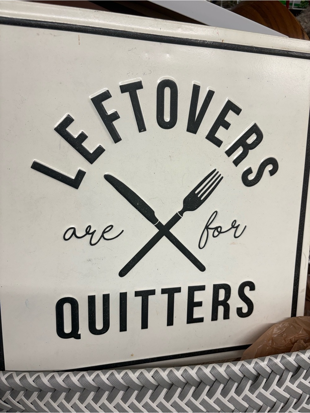 Leftovers Are for Quitters Metal Wall Sign - Black & White